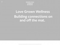 Lovegrownwellness.com