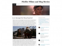 Pfeifferfilmsandmegmovies.wordpress.com