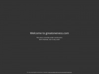 greatoneness.com