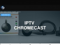 Iptvchromecast.com