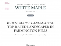 whitemaplelandscaping.com
