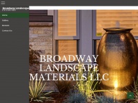 broadwaylandscapematerials.com Thumbnail