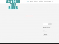 aztecontheriver.com