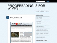 Proofreadingisforwimps.wordpress.com