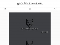 goodfibrations.net Thumbnail