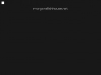 Morgansfishhouse.net