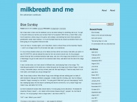 milkbreathandme.wordpress.com Thumbnail