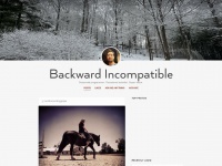 Backwardincompatible.com