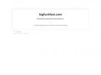 Bigfuckfest.com