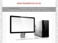 Whatisacomputer.co.uk