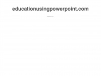 Educationusingpowerpoint.com