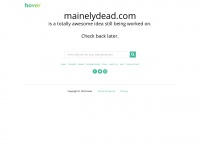 Mainelydead.com